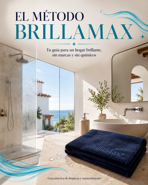 El método BrillaMax — La guía para un hogar brillante sin marcas ni químicos